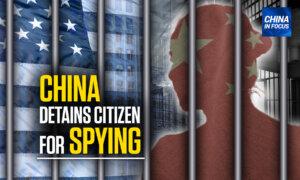 Chinese Citizen Detained on Spying Charges