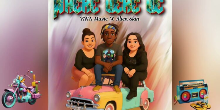 Where Were We – Alien Skin ft KNN- wivanda music