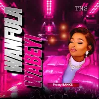 Pretty Banks – Wanfula Wabeyi | Wivanda.com 🎵
